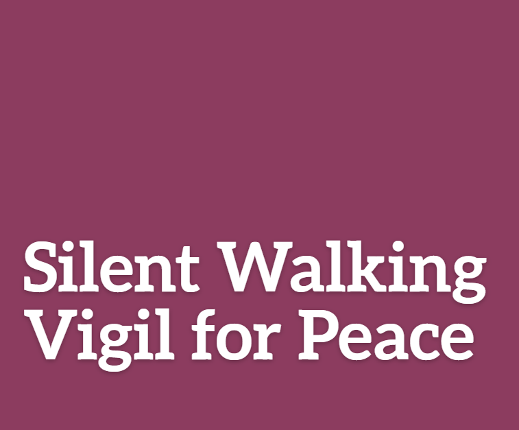 Silent Walking Vigil For Peace